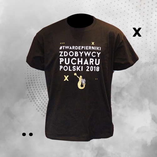 Twarde Pierniki Toruń Zdobywca Pucharu Polski 2018 T-shirt